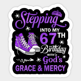 Stepping Into My 67th Birthday With God's Grace & Mercy Bday Sticker